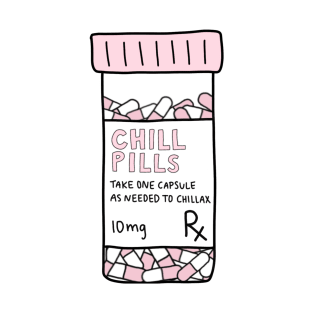 Take a chill pill T-Shirt