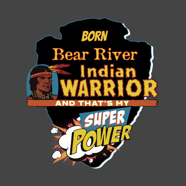 Bear River Native American Indian Born With Super Power by The Dirty Gringo