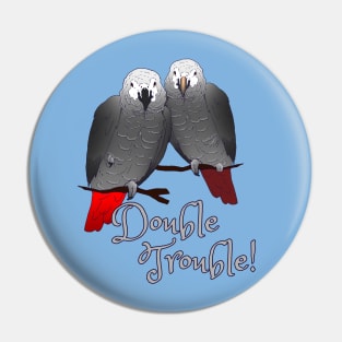 Congo and Timneh African Grey Parrot DoubleTrouble Pin