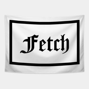 Fetch Tapestry