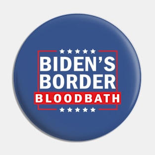 Biden's Border Bloodbath Pin