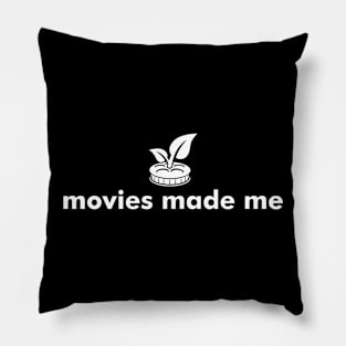 Movies Made Me with Logo - Dark Shirts Pillow