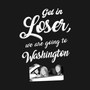 Get in Loser - Washington - Black T-Shirt