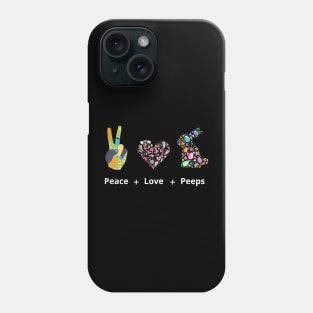 Peace, love, peeps Phone Case