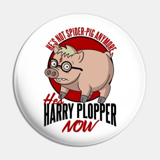 He's not Spider-Pig anymore he's Harry Plopper Now Pin