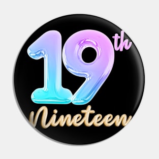 19 nineteen birthday Pin