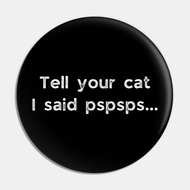 Tell your cat i said pspsps Pin by busines_night