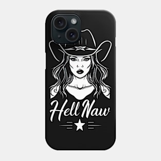 Cowgirl Sass: Hell Naw Phone Case