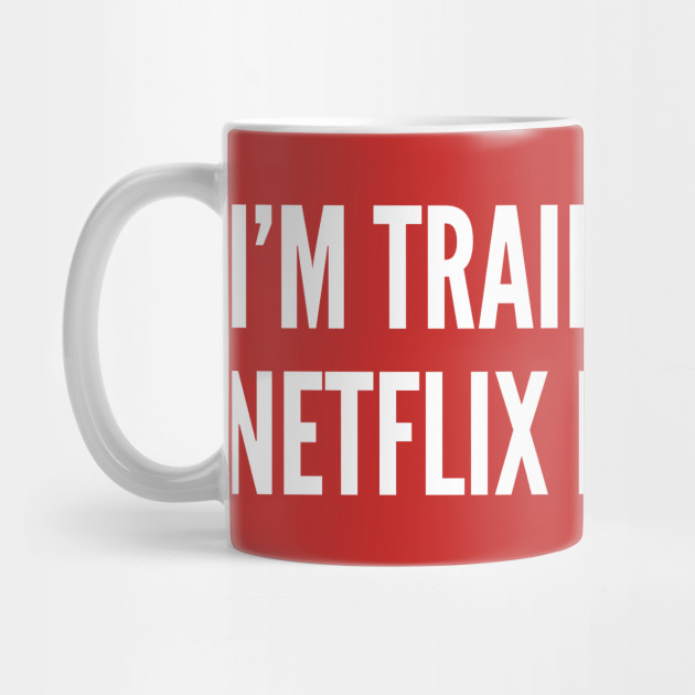 I M Training For A Netflix Marathon Funny Parody Workout Humor Witty Joke By Sillyslogans
