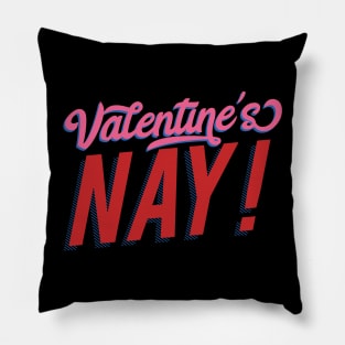 Valentine's Nay! Pillow