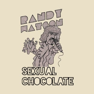 Randy watson sexual chocolate t-shirt T-Shirt