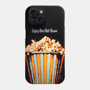 Popcorn: Enjoy the Political Chaos Show (aka Shit Show) in America on a dark (Knocked Out) background Phone Case