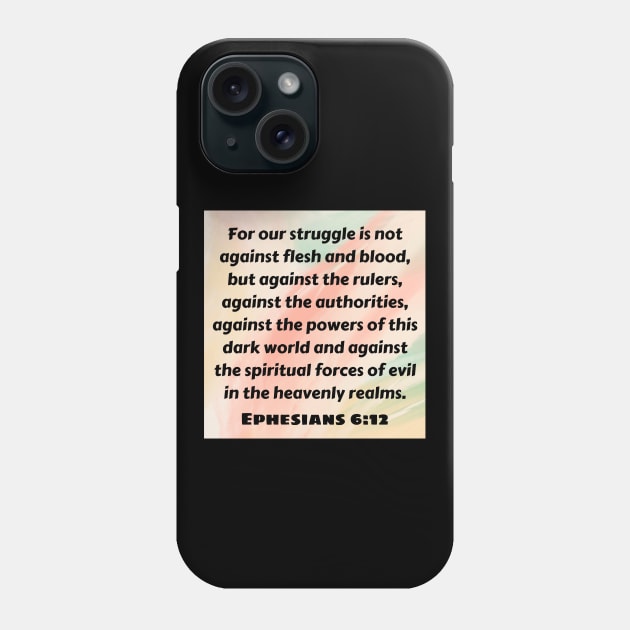 Bible Verse Ephesians 6:12 Phone Case by Prayingwarrior