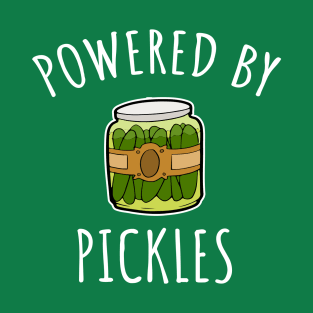 Powered by pickles T-Shirt