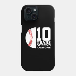 10 Years Of Being Awesome 10Th Birthday Baseball Phone Case