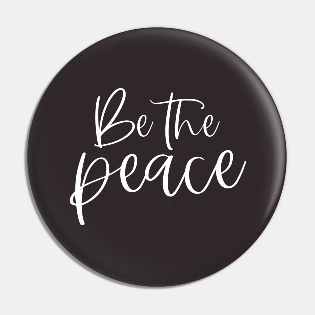 Be The Peace Pin by World in Wonder