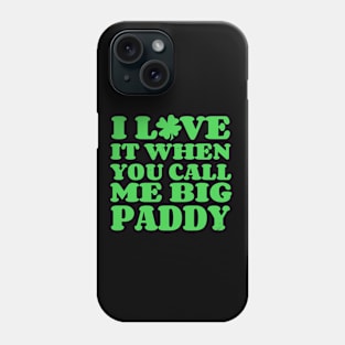 Big Paddy Phone Case