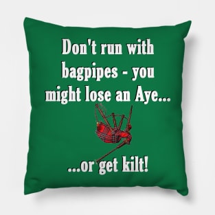 Don't run with bagpipes Pillow