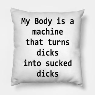 My Body Is A Machine Pillow