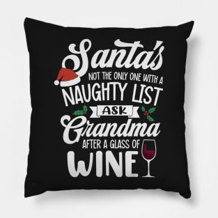 Naughty or Nice Grandma's Wine List Knows Best Pillow