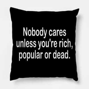 Nobody cares motivational t-shirt idea gift Pillow