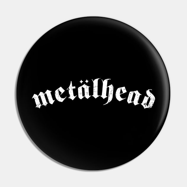 Metalhead Distressed Pin by teecloud