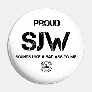 Proud Social Justice Warrior Pin