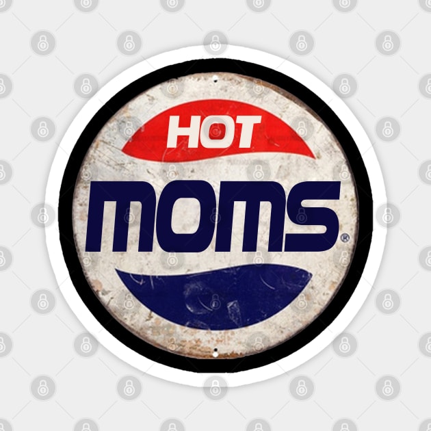 HOT MOMS or PEPSI Magnet by IJKARTISTANSTYLE