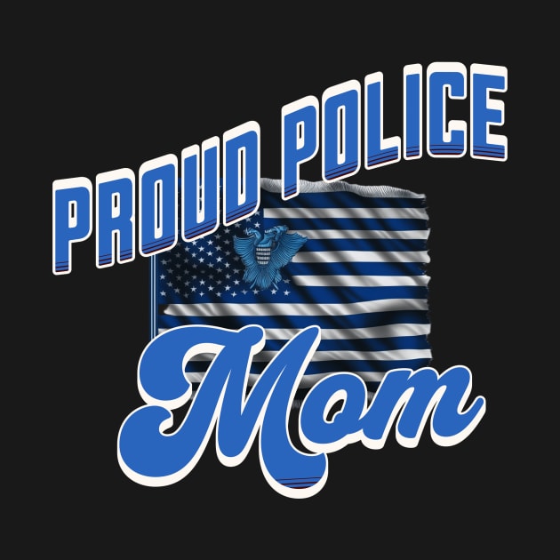 Proud Police Mom by KysonKnoxxProPrint