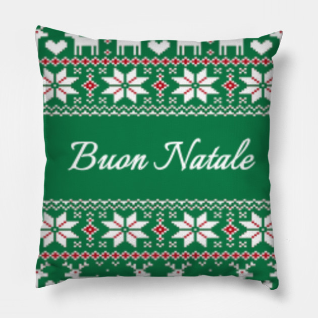 Buon Natale 105.Buon Natale Buon Natale Pillow Teepublic