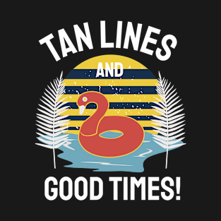 Tan Lines and Good Times T-Shirt