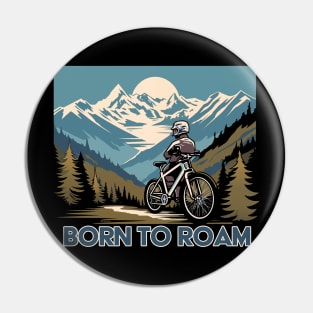 BORN TO ROAM Pin