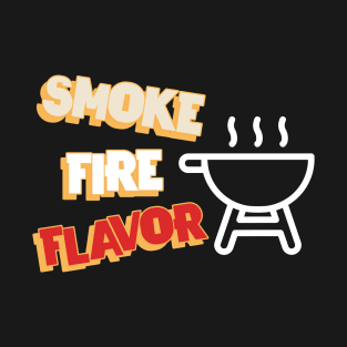 Smoke, Fire, Flavor T-Shirt