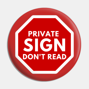 Private Sign Don't Read Pin