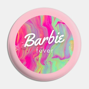 Barbie Fever Pin