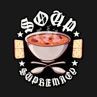 Soup Supremacy T-Shirt