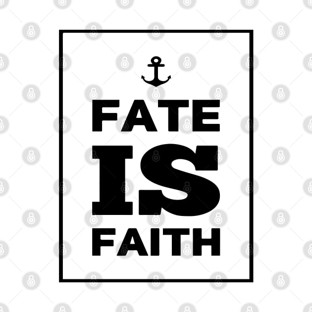 FATE IS FAITH by Sunshineisinmysoul