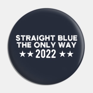 straight blue the only way 2022 Pin