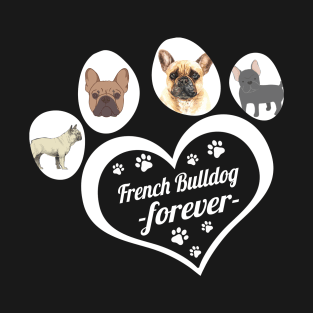 French Bulldog forever T-Shirt