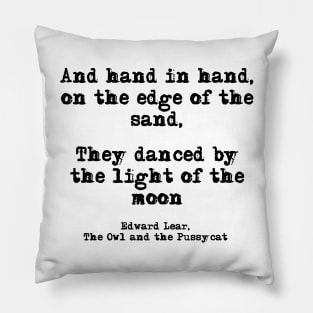 Danced by the light of the moon - Edward Lear Pillow