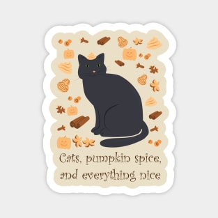 Cats, pumpkin spice and everything nice Magnet