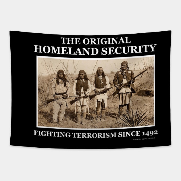 The Original Homeland Security Fighting Terrorism Since 1492 Tapestry by Airbrush World