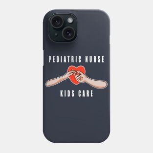 Pediatric Nurse Children Care Phone Case