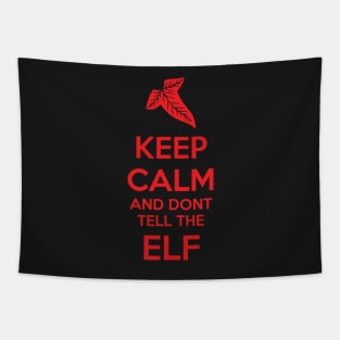 Keep Calm and don't tell the Elf Tapestry