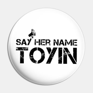 say her name toyin,toyin salu, Pin