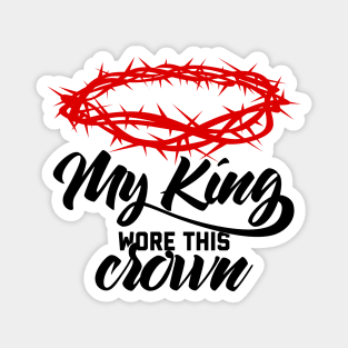 Bible art. My King wore this crown. Magnet