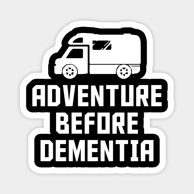 Adventure Before Dementia Adventure Before Dementia Magnet Teepublic Sur.ly for drupal sur.ly extension for both major drupal version is free of charge. adventure before dementia