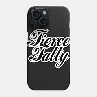 Fierce Fatty Phone Case