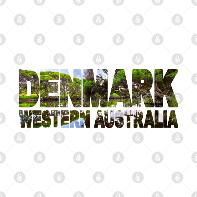 DENMARK - Western Australia Denmark River by TouristMerch