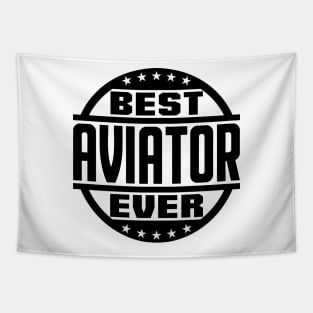 Best Aviator Ever Tapestry